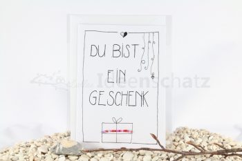 Karte Du bist ein Geschenk