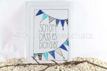 Karte "schön dich gibt"