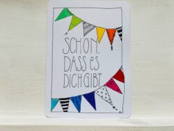 Postkarte Schön, dass es dich gibt
