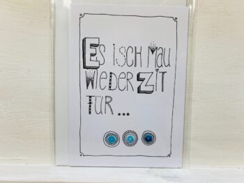 Karte Es isch Mau wieder Zit...